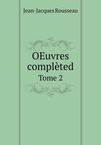 OEuvres completed Tome 2