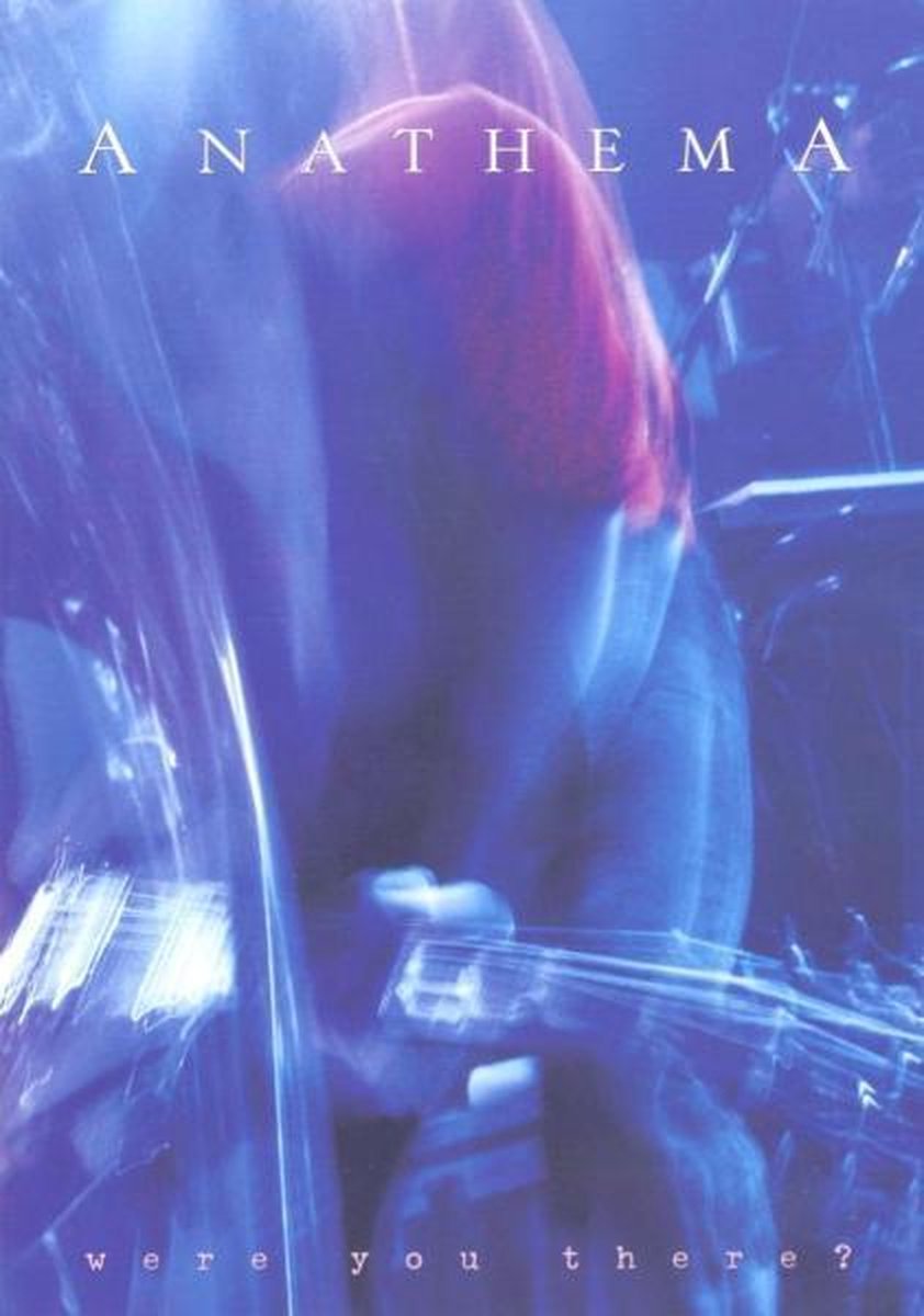 Anathema - Live Were You There