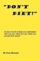 Don't Diet