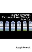 Joseph Pennell's Pictures of War Work in America