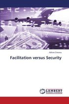Facilitation Versus Security
