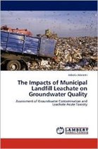 The Impacts of Municipal Landfill Leachate on Groundwater Quality