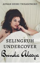 Selingkuh Undercover: Bunda Aleeya