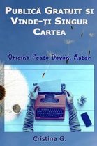 Publica Gratuit Si Vinde-Ti Singur Cartea