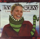 Fay Wray - I Love Everyone (CD)