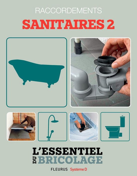 Sanitaires & Plomberie : raccordements - sanitaires 2 (L'ess ... - cover