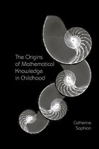 Studies in Mathematical Thinking and Learning Series - The Origins of Mathematical Knowledge in Childhood
