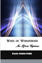 Woes of Womanhood