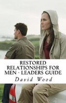 Restored Relationships for Men - Leaders Guide