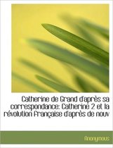 Catherine de Grand D'Apr?'s Sa Correspondance