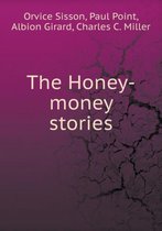 The Honey-money stories