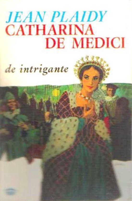 9789024510351 - Catharina de medici de intrigante