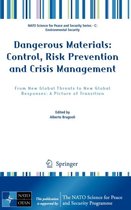 Dangerous Materials: Control,  Risk Prevention and Crisis Management: From New Global Threats to New Global Responses