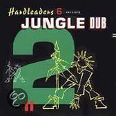 Hardleaders 6 Presents Jungle Dub 2