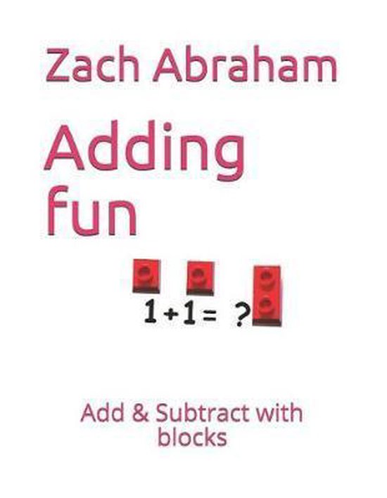 Math Fun Books- Adding fun, Zach Abraham | 9781980743262 | Boeken | bol