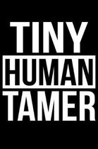 Tiny Human Tamer