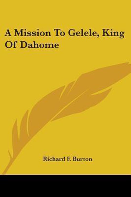 A Mission to Gelele, King of Dahome