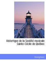 Historique de La Soci T Musicale Sainte-C Cile de Qu Bec