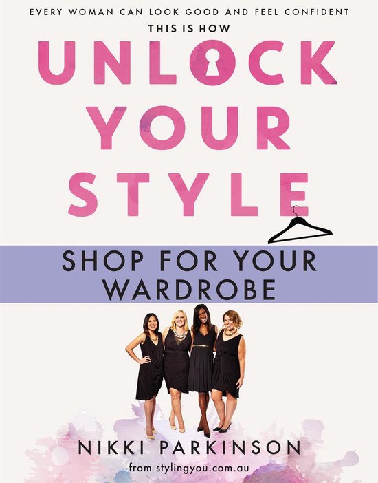 Unlock Your Style - Unlock Your Style: Shop For Your Wardrob ... - cover