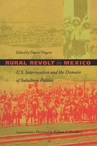 American Encounters/Global Interactions - Rural Revolt in Mexico