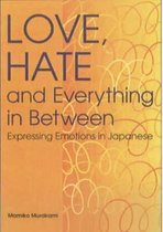Love, Hate and Everything in Between