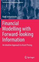 Financial Modelling with Forward-Looking Information: An Intuitive Approach to Asset Pricing