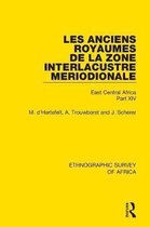 Ethnographic Survey of Africa- Les Anciens Royaumes de la Zone Interlacustre Meriodionale (Rwanda, Burundi, Buha)