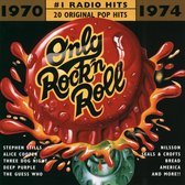 Only Rock 'N Roll 1970-1974: #1 Radio Hits