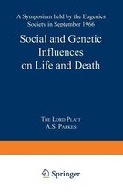 Social and Genetic Influences on Life and Death