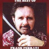 Frank Ferrari - The best of