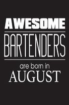 Awesome Bartenders Are Born In August