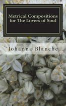 Metrical Compositions for the Lovers of Soul