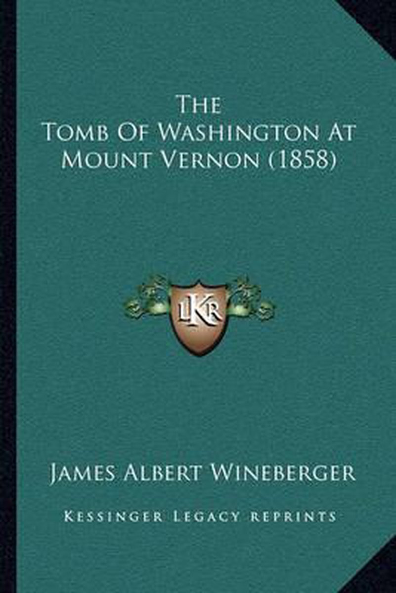 The Tomb Of Washington At Mount Vernon (1858) van James Albert Wineberger