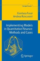 Implementing Models in Quantitative Finance Methods and Cases