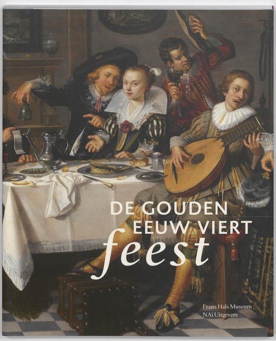 Cover van het boek 'De Gouden Eeuw viert feest' van A. Tummers