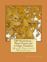 100 Worksheets - Word Names for 4 Digit Numbers