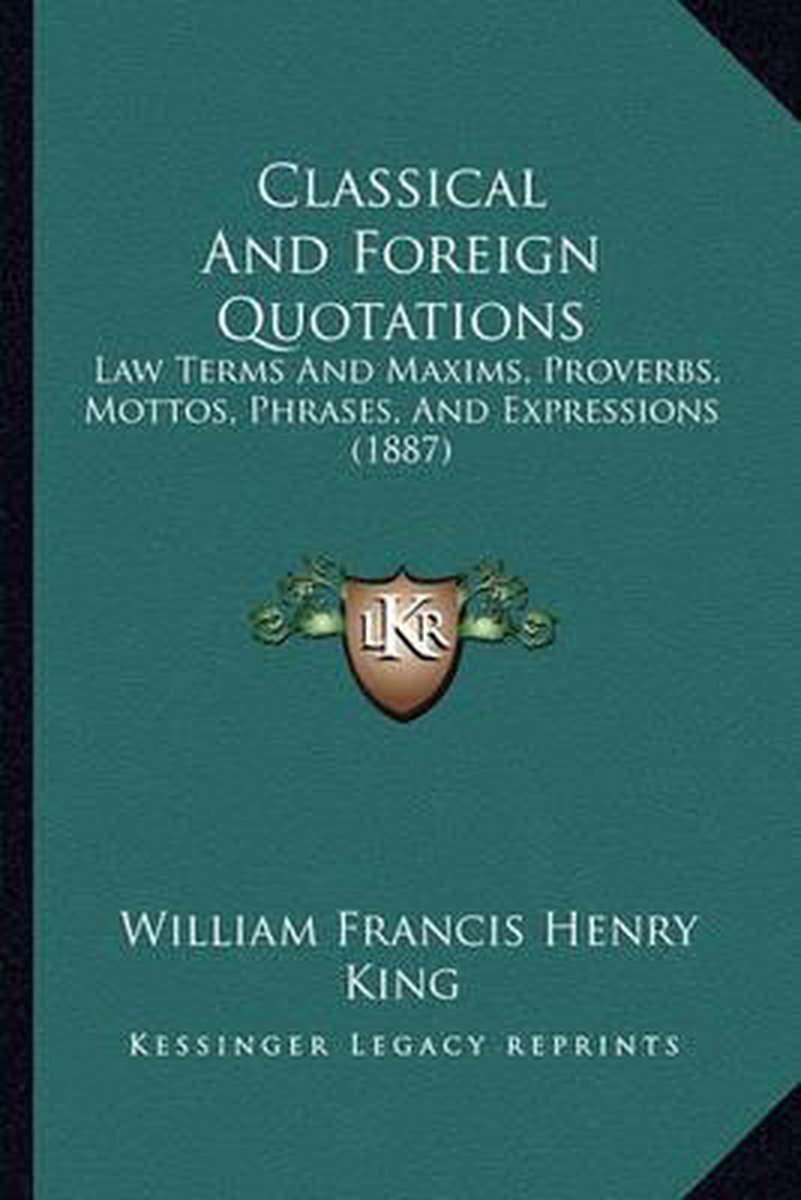 Classical And Foreign Quotations van William Francis Henry King
