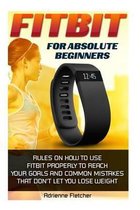 Fitbit for Absolute Beginners