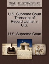 U.S. Supreme Court Transcript of Record Lichter V. U.S.