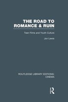 Routledge Library Editions: Cinema-The Road to Romance and Ruin