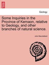 Some Inquiries in the Province of Kemaon, Relative to Geology, and Other Branches of Natural Science.