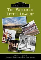 Images of Modern America - The World of Little League®
