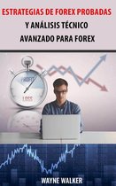 Estrategias de Forex Probadas y Análisis Técnico Avanzado Para Forex