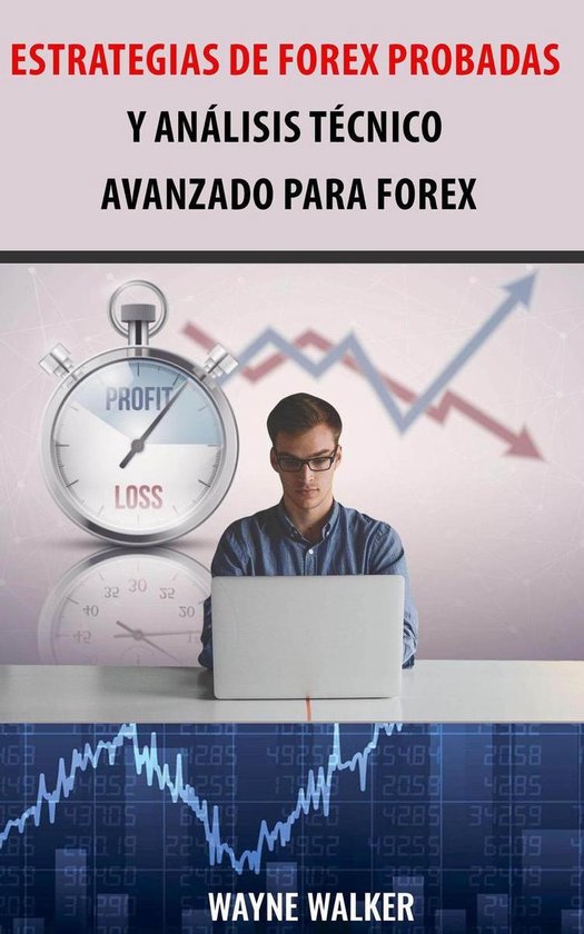 Estrategias de Forex Probadas y Análisis Técnico Avanzado  ... - cover