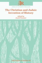 AAR Studies in Religion-The Christian and Judaic Invention of History