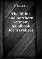The Rhine and northern Germany handbook for travellers