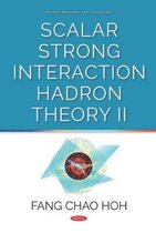 Scalar Strong Interaction Hadron Theory II