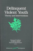 Advances in Adolescent Development- Delinquent Violent Youth