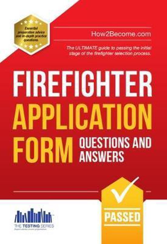 Firefighter Application Form Questions and Answers 9781907558696