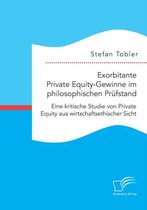 Exorbitante Private Equity-Gewinne im philosophischen Prüfstand